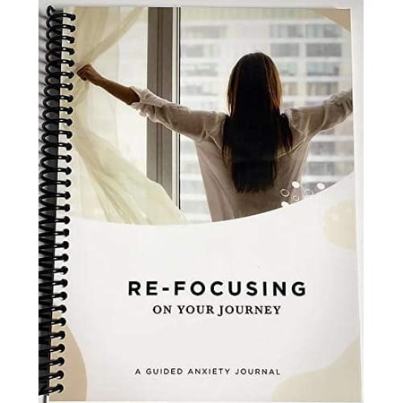 RE-Focus The Creative Office Anxiety Journal, Guided Self-Healing Journal with Prompts for Mental Health