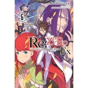 RE Zero Ex Light Novel RE Zero -Starting Life in Another World- Ex, Vol. 6 Light Novel The Battle Hymn of the Sword Devil, Book 6, Paperback