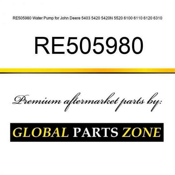 RE505980 Water Pump for John Deere 5403 5420 5420N 5520 6100 6110 6120 6310