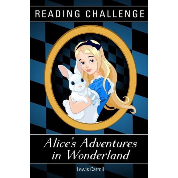 READING CHALLENGE - Alice's Adventures in Wonderland (Illustrated): Read this book in one week, two weeks or one month