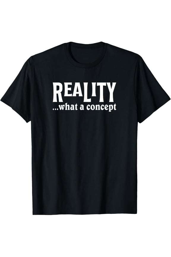 REALITY What A Concept AA NA Anonymous 12 Step Recovery T-Shirt