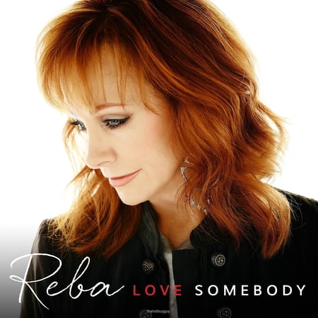Reba McEntire - LOVE SOMEBODY - CD