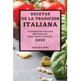thumbnail image 1 of Recetas de la Tradicion Italiana 2022: Autenticas Recetas Regionales Para Principiantes, (Paperback), 1 of 1