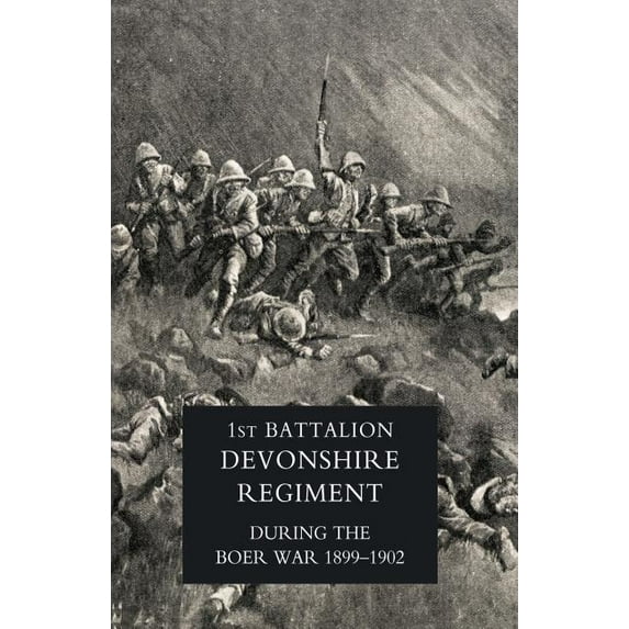 RECORD OF A REGIMENT OF THE LINE ( The 1st Battalion, Devonshire Regiment during the Boer War, 1899-1902)., (Paperback)