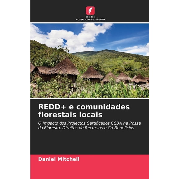 REDD+ e comunidades florestais locais, (Paperback)