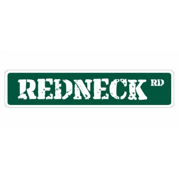 REDNECK Street Sign Southern Pride south good old | Indoor/Outdoor |  30" Wide