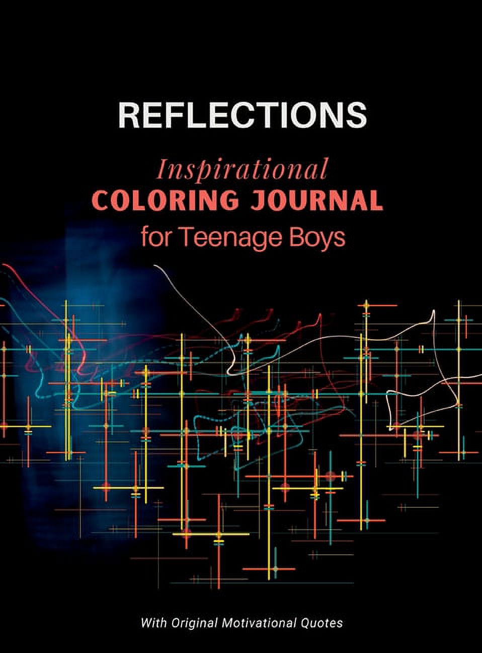 REFLECTIONS - Inspirational COLORING JOURNAL for Teenage Boys: With motivational quotes, (Hardcover)