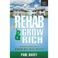 thumbnail image 1 of Rehab &amp; Grow Rich: Adventures of a Renegade Real Estate Investor, (Paperback), 1 of 1