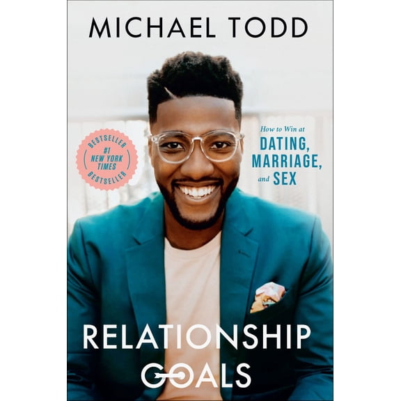 Pre-Owned Relationship Goals: How to Win at Dating, Marriage, and Sex (Paperback) 0593192591 9780593192597