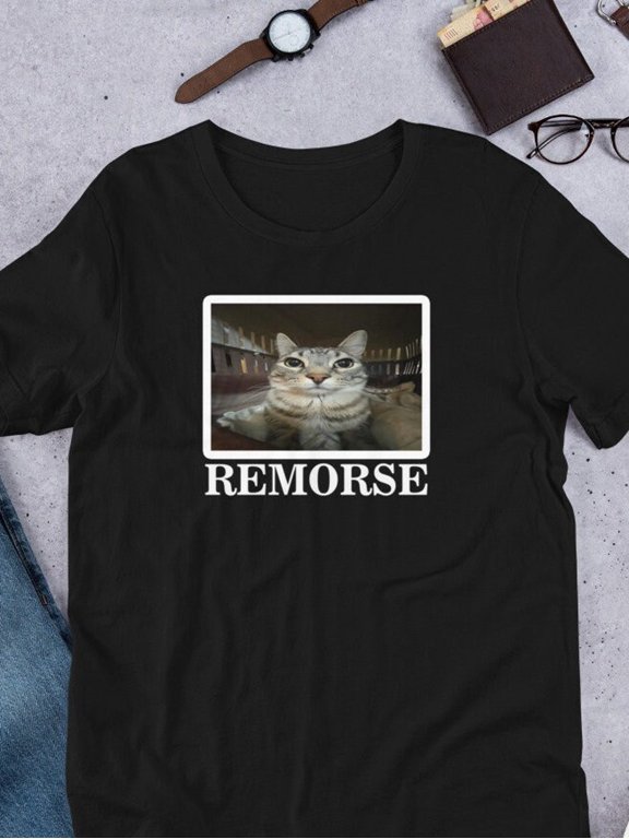 REMORSE Funny Cat Meme Shirt, Cat Tshirt, Gift for Car Lover, Goofy ahh T-shirt, Ironic Shirt, Silly Joke Tee, Cat Memes Tshirt Gift