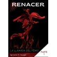 thumbnail image 1 of RENACER, la llamada del Fénix: Trilogía crecimiento personal, parte 1 (Paperback), 1 of 1