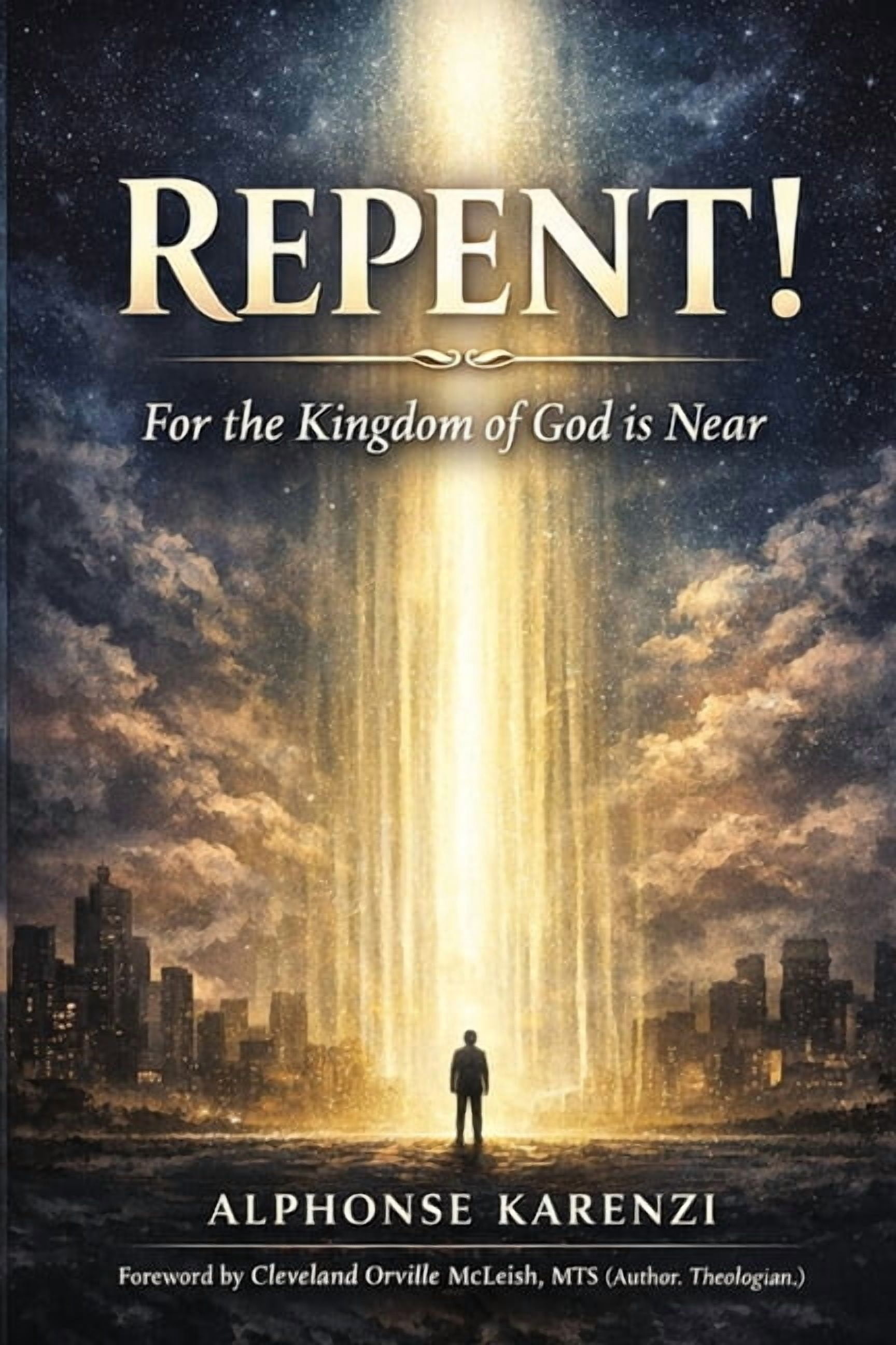 REPENT! For the Kingdom of God is Near, (Paperback)