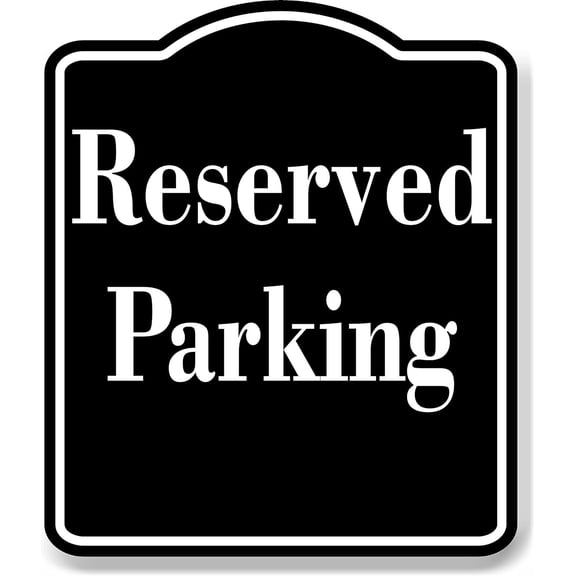 RESERVED PARKING BLACK Aluminum Composite Sign, 20"x24"