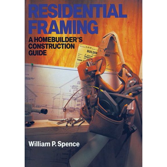 Pre-Owned Residential Framing: A Homebuilder's Construction Guide (Paperback) 0806985941 9780806985947