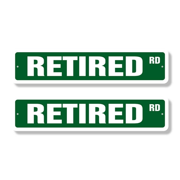 RETIRED Classic Street Sign (2 Pack) retirement no work medicare pensioner Road Sign | 6" X 24" Aluminum Metal Address Sign