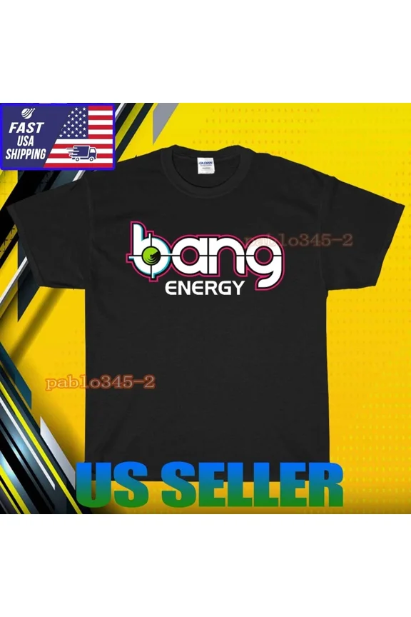 RETRO NEW SHIRT BANG ENERGY LOGO T-SHIRT UNISEX FUNNY AMERICAN USA SIZE S-5XL