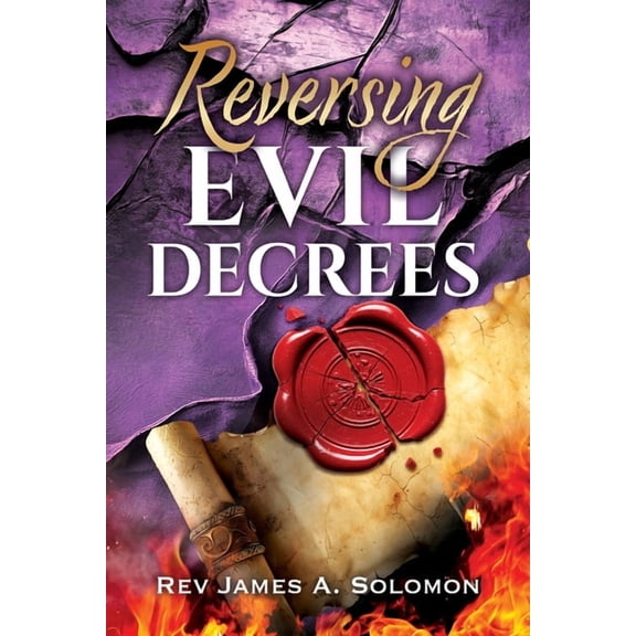 REVERSING Evil DECREES, (Paperback)