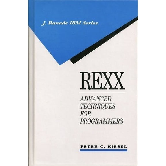 Pre-Owned Rexx: Advanced Techniques for Programmers (J RANADE IBM SERIES) (Hardcover) 0070346003 9780070346000