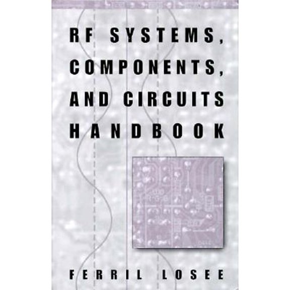 Pre-Owned RF Systems, Components, and Circuits Handbook (Hardcover) 0890069336 9780890069332