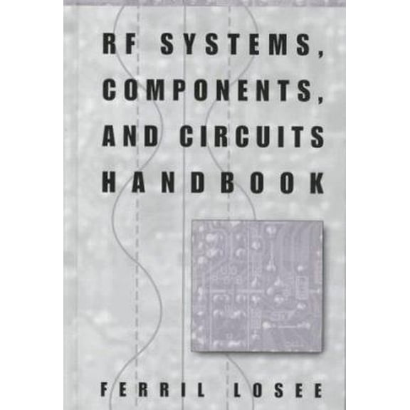 Pre-Owned RF Systems, Components, and Circuits Handbook (Hardcover) 0890069336 9780890069332
