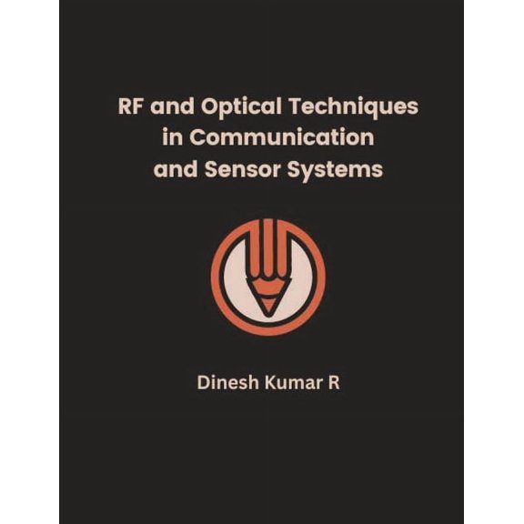 RF and Optical Techniques in Communication and Sensor Systems (Paperback)