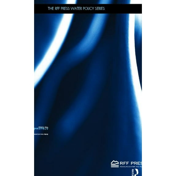 RFF Press Water Policy Water Diplomacy: A Negotiated Approach to Managing Complex Water Networks, (Hardcover)