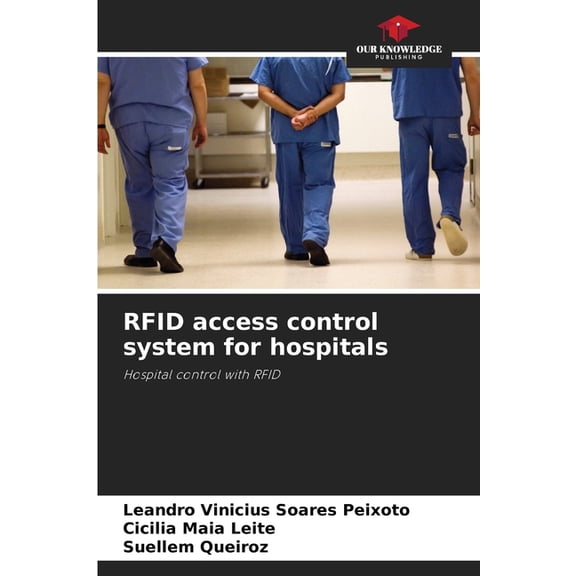 RFID access control system for hospitals, (Paperback)