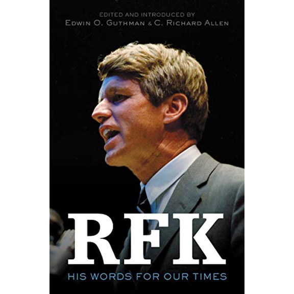 Pre-Owned Rfk: His Words for Our Times (Paperback) 0062834142 9780062834140