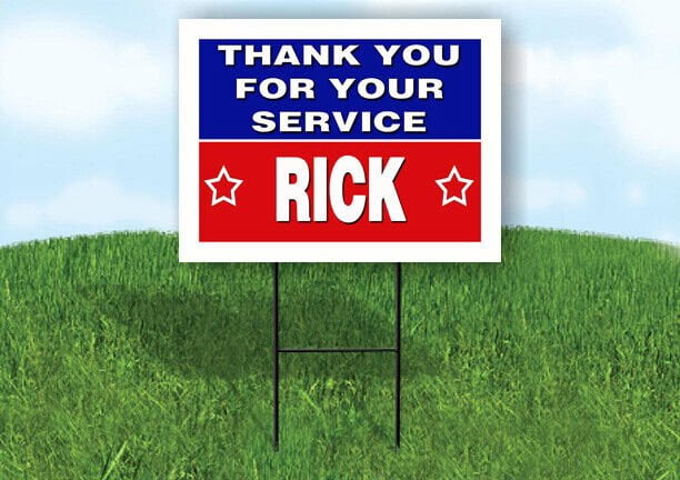 RICK THANK YOU SERVICE 18 in x 24 in Yard Sign Road Sign with Stand ...