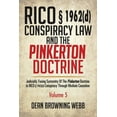 thumbnail image 1 of RICO § 1962(d) Conspiracy Law and the Pinkerton Doctrine: Judicially Fusing Symmetry of the Pinkerton Doctrine to RICO § 1962(D) Conspiracy Through Mediate Causation (Paperback), 1 of 1