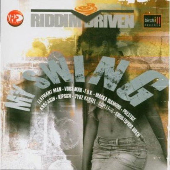 RIDDIM DRIVEN: MY SWING