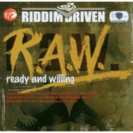 RIDDIM DRIVEN: (R.A.W.) READY AND WILLING