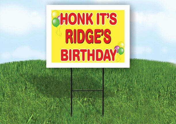 RIDGE'S HONK ITS BIRTHDAY 18 in x 24 in Yard Sign Road Sign with Stand