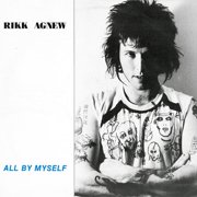Rikk Agnew - All by Myself - Vinyl Record