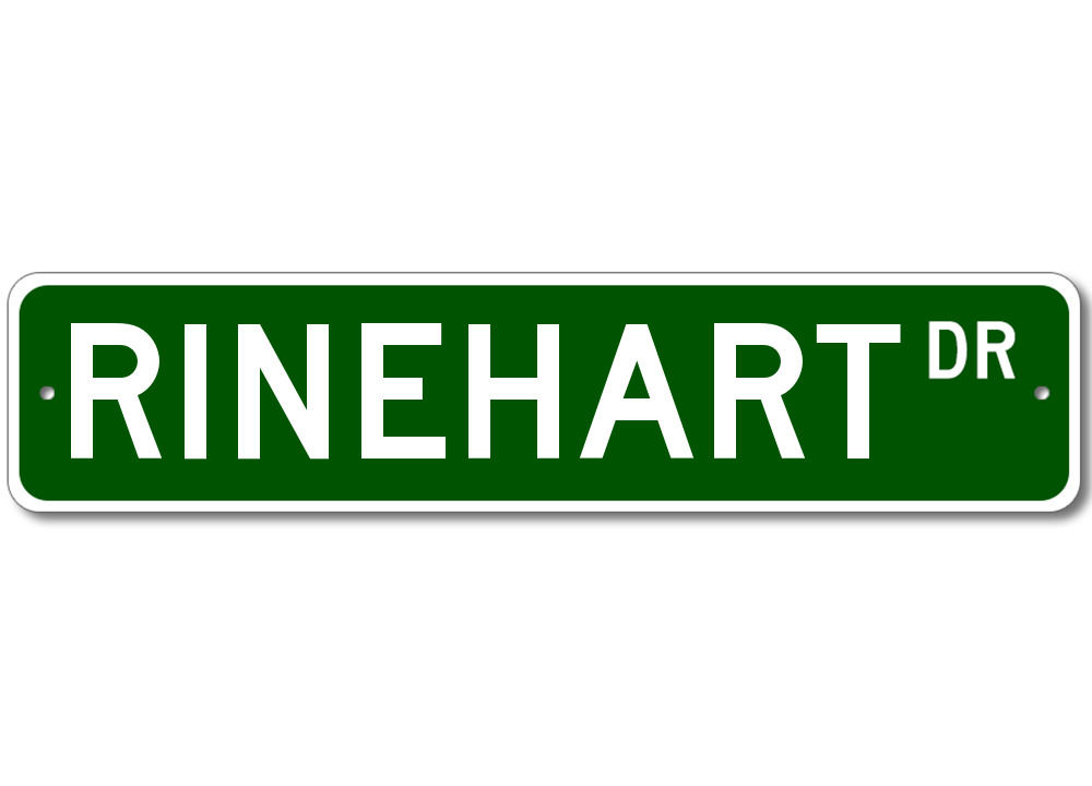 RINEHART Drive Street Sign Last Name Metal Plaque SIZE 4 x 16 Inches