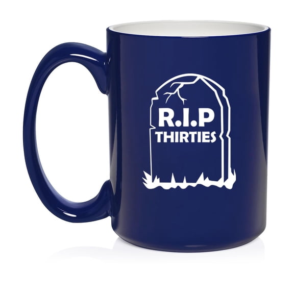 RIP Thirties 40th Birthday Gift Ceramic Coffee Mug Tea Cup Gift for Her, Him, Friend, Coworker, Wife, Husband (15oz Blue)