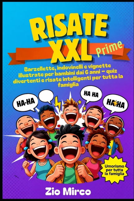 RISATE XXL Prime: Barzellette, indovinelli e vignette illustrate per bambini dai 6 anni - quiz divertenti e risate intel, (Paperback)
