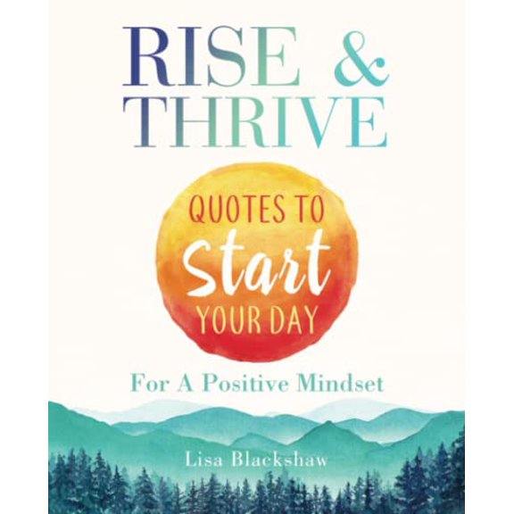 Pre-Owned Rise & Thrive: Quotes To Start Your Day For A Positive Mindset (Paperback) 9692293521 9789692293525
