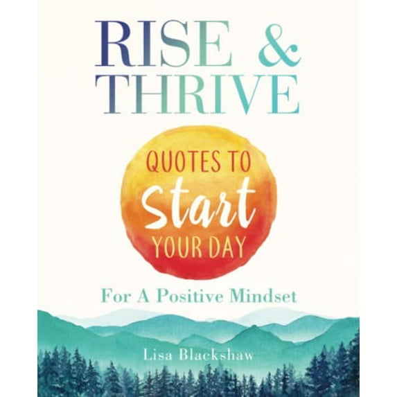 Pre-Owned Rise & Thrive: Quotes To Start Your Day For A Positive Mindset (Paperback) 9692293521 9789692293525