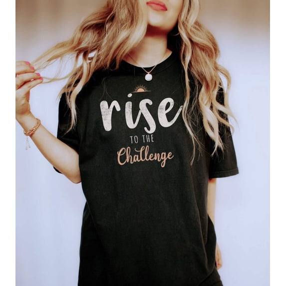 RISE TO THE CHALLENGE Garment Dyed Graphic T-Shirt
