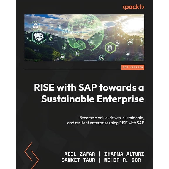RISE with SAP towards a Sustainable Enterprise: Become a value-driven, sustainable, and resilient enterprise using RISE , (Paperback)