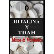 RITALINA x TDAH - Mitos e Verdades. Paperback