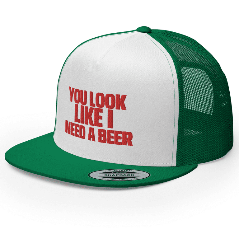 RIVEMUG You Look Like I Need a Beer Premium Trucker Hat Flat Bill