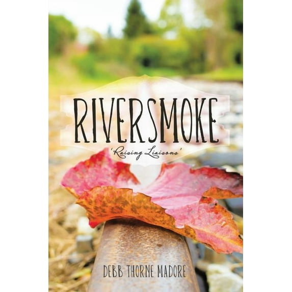 Riversmoke: 'Raising Liaisons', (Paperback)