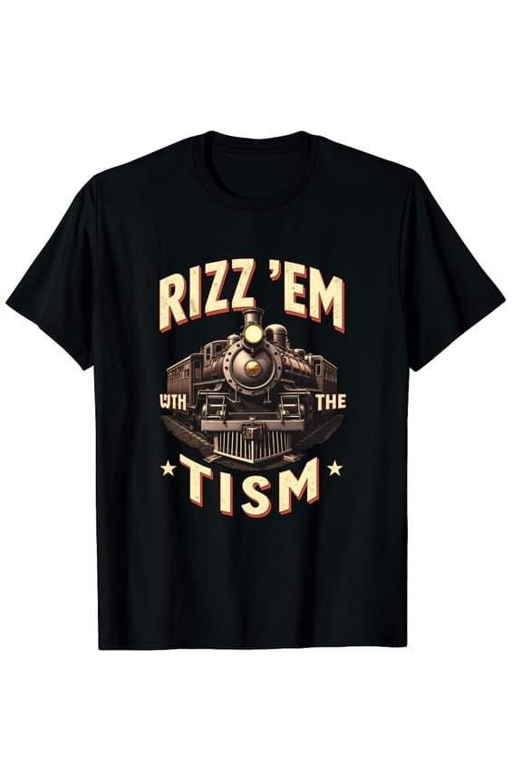 RIZZ 'EM WITH THE 'TISM Fun Train Trains Autism Meme Premium Tri-blend Graphic Crew Neck Short Sleeve T-Shirts (Men's, Women's)