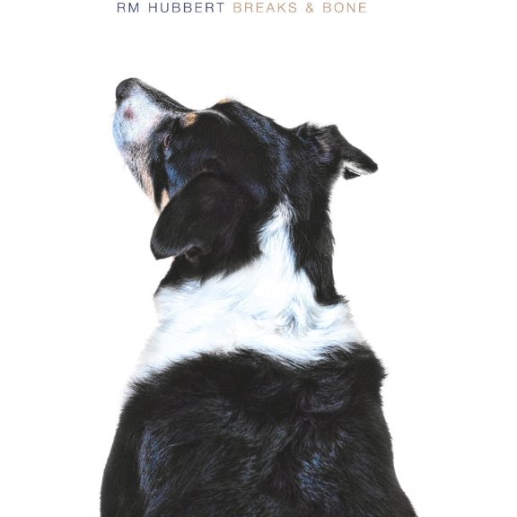 RM Hubbert - Breaks & Bone - Music & Performance - Vinyl