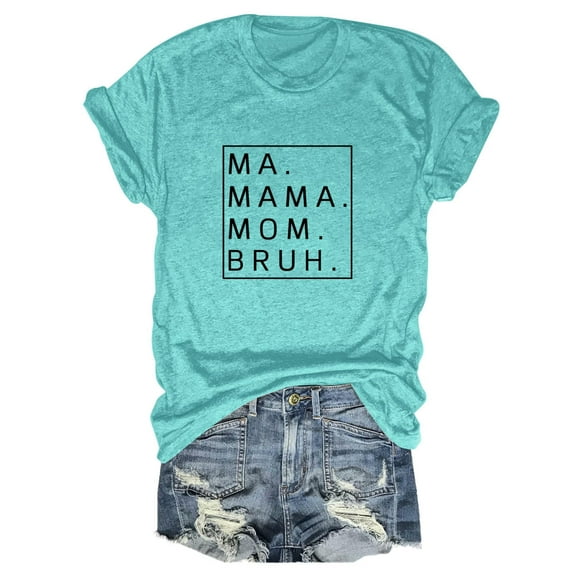 RMGVDSD Womens Summer Tops Mama Shirts For Women Loose Fit Ma Mama Mom Bruh Letter Print Short Sleeve T Shirt Comfortable Basic Tees
