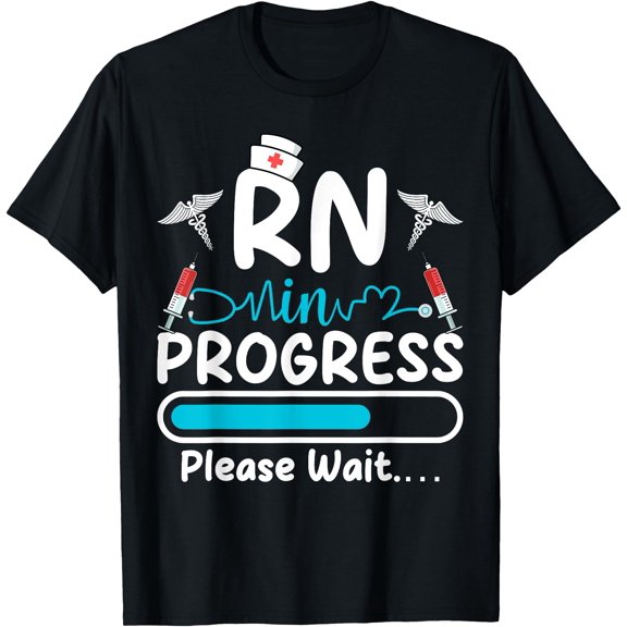 RN In Progress Loading Funny Future Nurse Graduation Lover T-Shirt