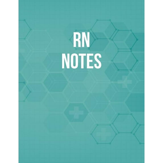 RN Notes: Funny Nursing Theme Notebook - Includes: Quotes From My Patients and Coloring Section - Graduation And Appreciation Gift For RN (Paperback)