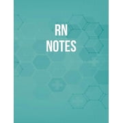 RN Notes Funny Nursing Theme Notebook - Includes Quotes From My Patients and Coloring Section - Graduation And Appreciation Gift For RN Paperback